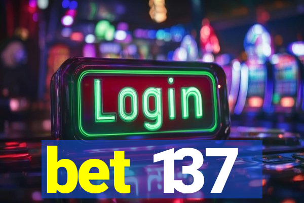 bet 137